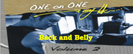 Back and Belly Review (1-on-1, Vol 2)