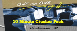 10 Minute Crusher Pack (1-on-1, Vol 2)